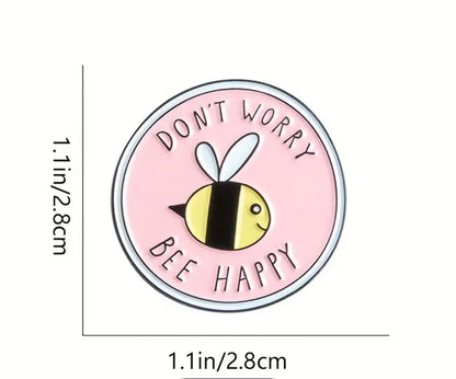 Enamel Pin  - Don’t worry Bee Happy