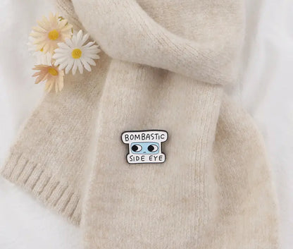 Enamel Pin  - Bombastic Side Eye
