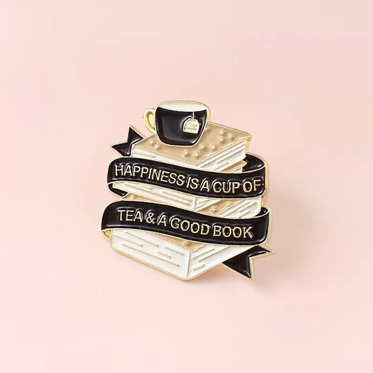 Enamel Pin  - Happiness is a cup of tea &  a Good book