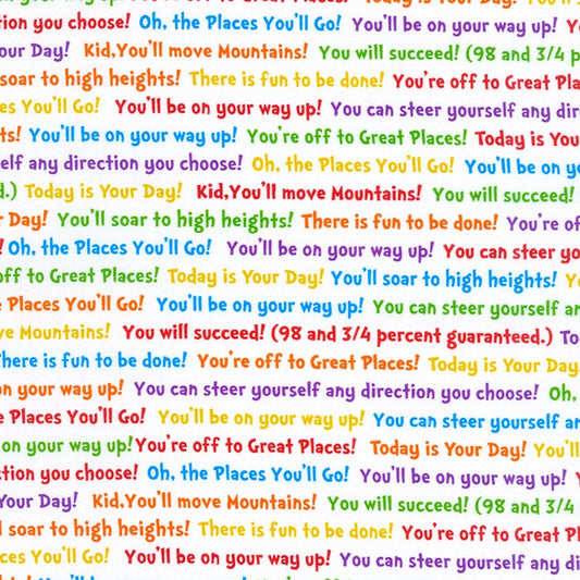Back in Stock- A Little Dr. Seuss - Oh the places you'll Go! Sayings  - on White by Robert Kaufman